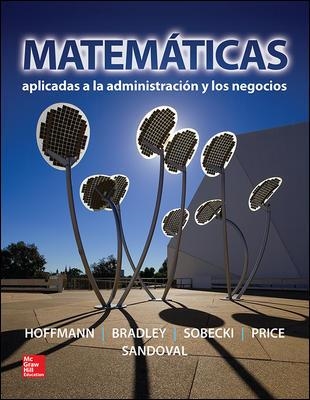 MATEMATICAS APLICADAS A LA ADMINISTRACION Y LOS NEGOCIOS | 9786071512130 | BRADLEY,GERALD L. HOFFMAN,LAURENCE SOBECHI,DAVE