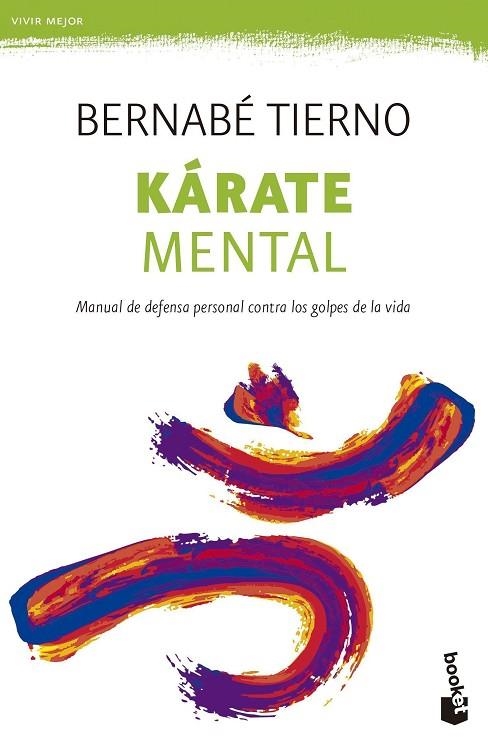 KARATE MENTAL. MANUAL DE DEFENSA PERSONAL CONTRA LOS GOLPES DE LA VIDA | 9788499984285 | TIERNO,BERNABE