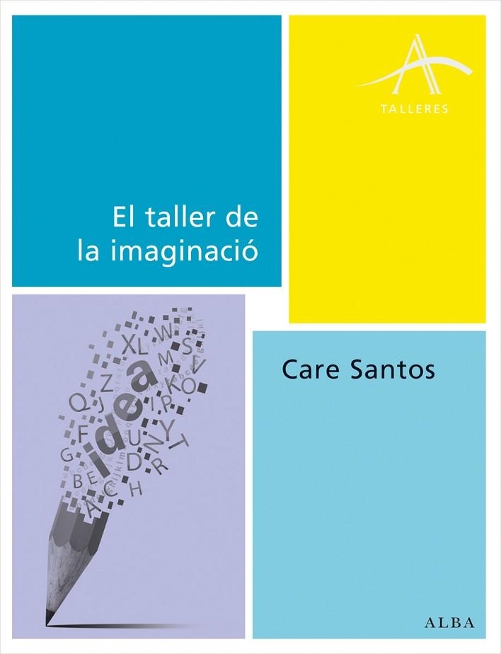 TALLER DE LA IMAGINACION. UN METODO DE ESCRITURA CREATIVA EN LAS AULAS DE PRIMARIA | 9788490650158 | SANTOS,CARE