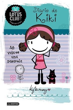 DIARIO DE KIKI. MI VIDA ES UNA PASARELA | 9788408131946 | MAY,KAYLA