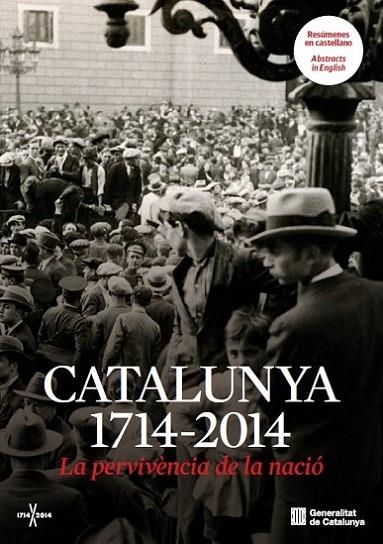 CATALUNYA 1714-2014. LA PERVIVENCIA DE LA NACIO | 9788415642978 | CREUS I ESTEVE, JORDI/ESTRADA I RIUS, ALBERT