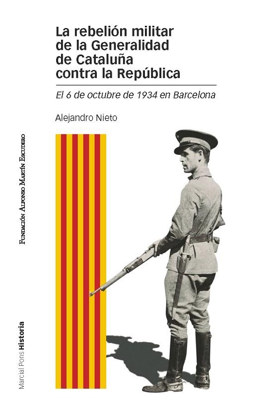 REBELION MILITAR DE LA GENERALIDAD DE CATALUÑA CONTRA LA REPUBLICA | 9788415963288 | NIETO,ALEJANDRO