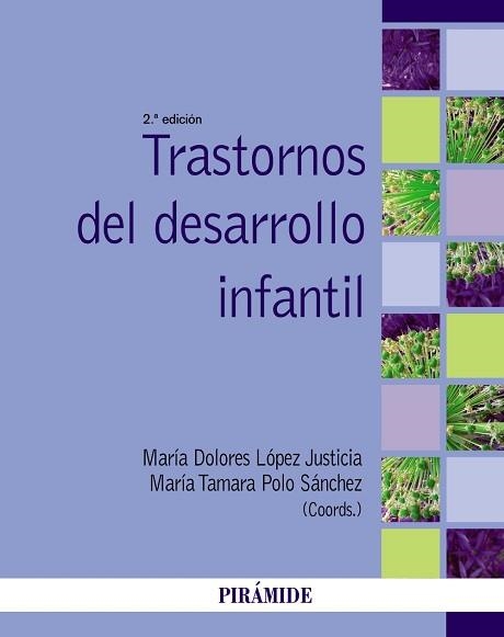 TRASTORNOS DEL DESARROLLO INFANTIL | 9788436833911 | LOPEZ JUSTICIA,Mª DOLORES POLO SANCHEZ,MARIA TAMARA