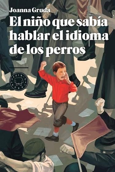 NIÑO QUE SABIA HABLAR EL IDIOMA DE LOS PERROS | 9788494224799 | GRUDA,JOANNA