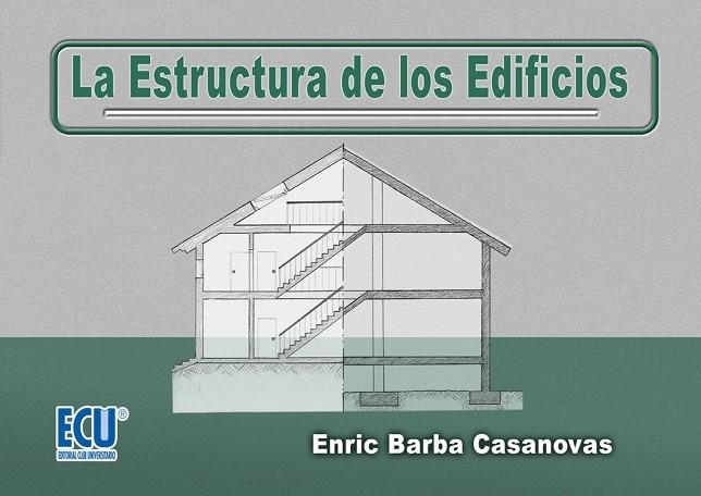 ESTRUCTURA DE LOS EDIFICIOS | 9788484545682 | BARBA CASANOVAS,ENRIC