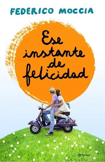 ESE INSTANTE DE FELICIDAD | 9788408120155 | MOCCIA,FEDERICO