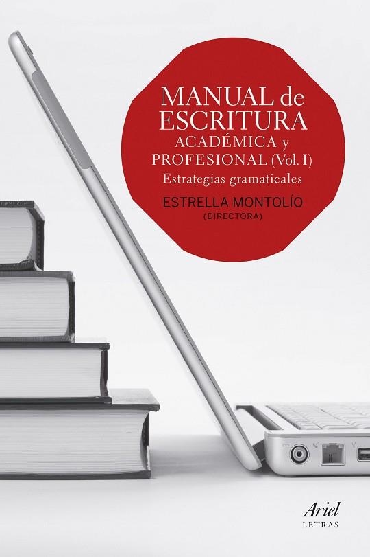 MANUAL DE ESCRITURA ACADEMICA Y PROFESIONAL. VOL1 ESTRATEGICAS GRAMATICALES | 9788434418660 | MONTOLIO,ESTRELLA