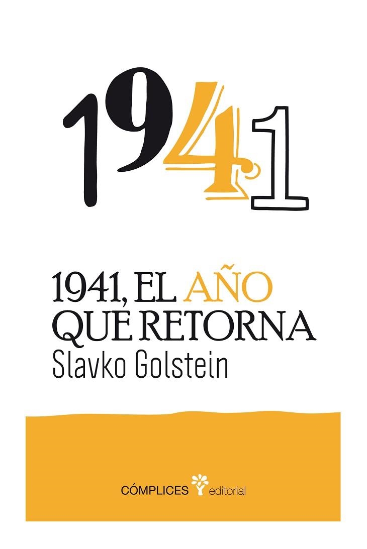 1941 EL AÑO QUE RETORNA | 9788494039560 | GOLSTEIN,SLAVKO