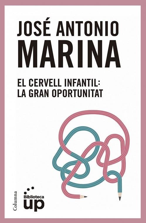 CERVELL INFANTIL. LA GRAN OPORTUNITAT | 9788466417174 | MARINA,JOSE ANTONIO