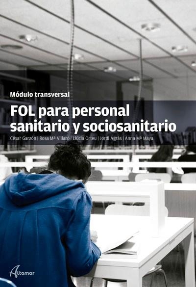 FOL PARA PERSONAL SANITARIO Y SOCIOSANITARIO | 9788415309598 | ORTEU,LLUCIA MAYA,ANNA GARZON,CESAR VILLARO,ROSA AGRAS,JORDI