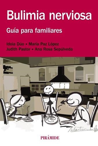 BULIMIA NERVIOSA. GUIA PARA FAMILIARES | 9788436832235 | DUO,IDOIA PAZ LOPEZ,MARIA