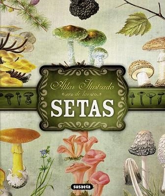 ATALS ILUSTRADO DE LAS SETAS | 9788467722871 | BECKER, GEORGES/Y OTROS