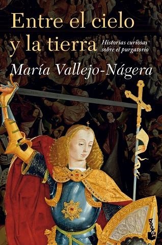 ENTRE EL CIELO Y LA TIERRA. HISTORIAS CURIOSAS SOBRE EL PURGATORIO | 9788408119272 | VALLEJO-NAGERA,MARIA