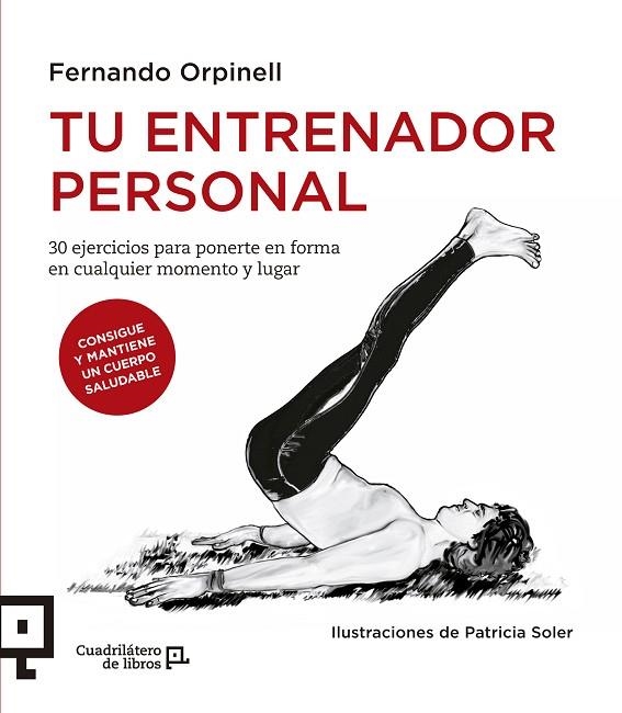 TU ENTRENADOR PERSONAL. 30 EJERCICIOS PARA PONERTE EN FORMA EN CUALQUIER MOMENTO Y LUGAR | 9788416012244 | ORPINELL,FERNANDO