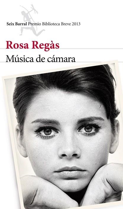 MUSICA DE CAMARA. PREMIO BIBLIOTECA BREVE 2013 | 9788432215865 | REGAS,ROSA