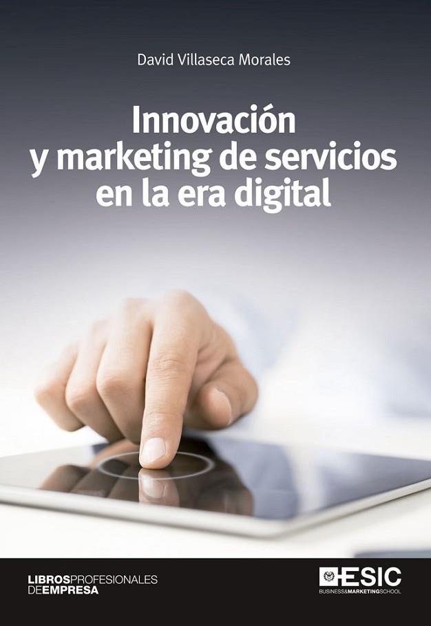 INNOVACION Y MARKETING DE SERVICIOS EN LA ERA DIGITAL | 9788415986508 | VILLASECA MORALES,DAVID