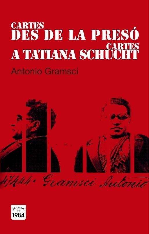 CARTES DES DE LA PRESO. CARTES A TATIANA SCHUCHT | 9788415835394 | GRAMSCI,ANTONIO