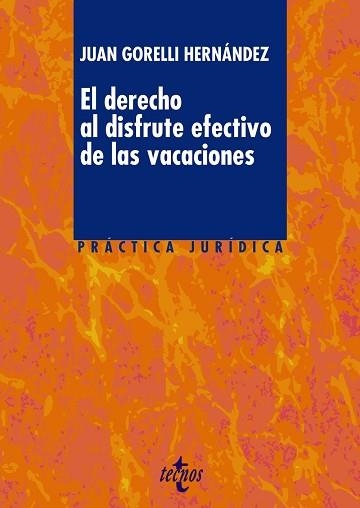 DERECHO AL DISFRUTE EFECTIVO DE LAS VACACIONES | 9788430962822 | GORELLI HERNANDEZ,JUAN