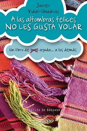 A LAS ALFOMBRAS FELICES NO LES GUSTA VOLAR | 9788433027306 | VIDAL-QUADRAS,JAVIER