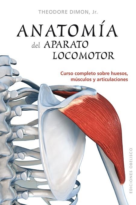 ANATOMIA DEL APARATO LOCOMOTOR | 9788416192038 | DIMON,THEODORE