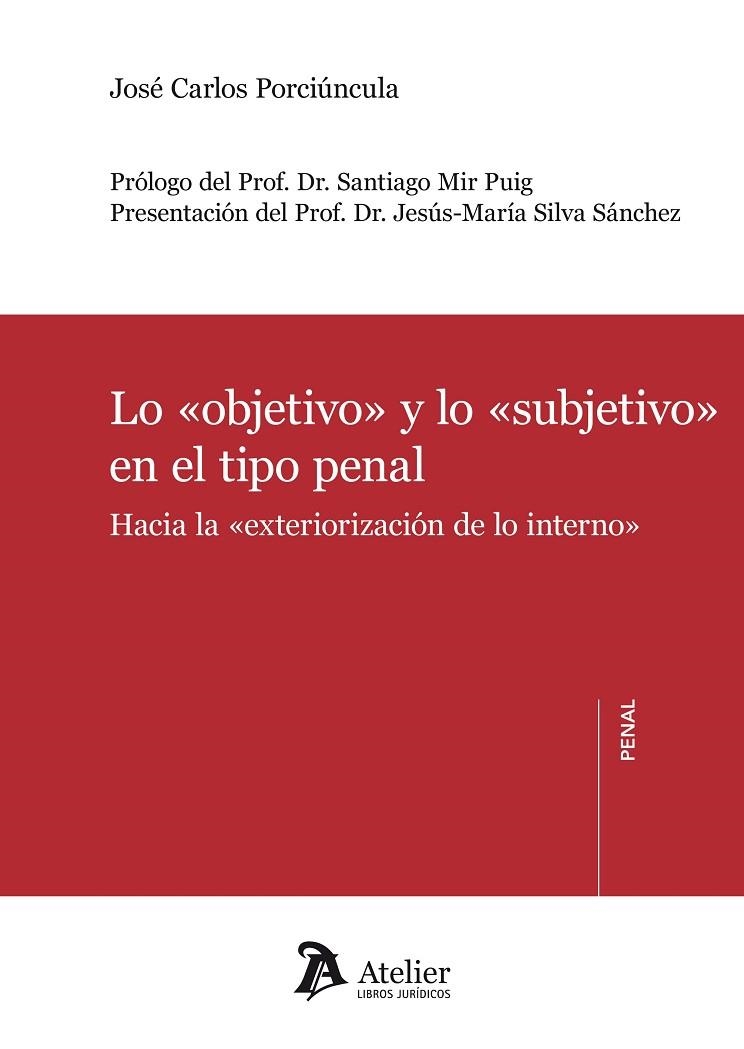 LO OBJETIVO Y LO SUBJETIVO EN EL TIPO PENAL | 9788415690573 | PORCIUNCULA,JOSE CARLOS