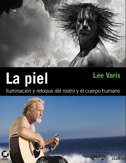 PIEL. ILUMINACION Y RETOQUE DEL ROSTRO Y EL CUERPO HUMANO | 9788441529335 | VARIS,LEE