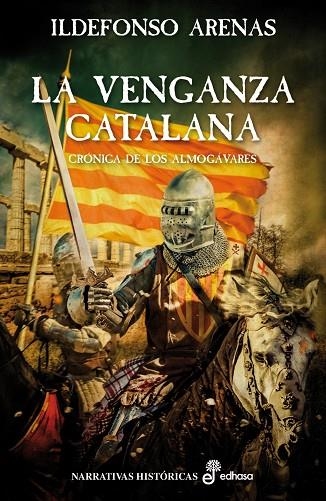 VENGANZA CATALANA. CRONICA DE LOS ALMOGAVARES | 9788435062824 | ARENAS,ILDEFONSO