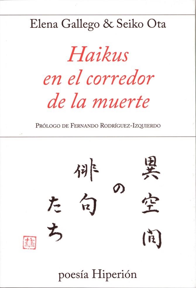 HAIKUS EN EL CORREDOR DE LA MUERTE. BILINGUE | 9788490020289 | OTA,SEIKO GALLEGO,ELENA