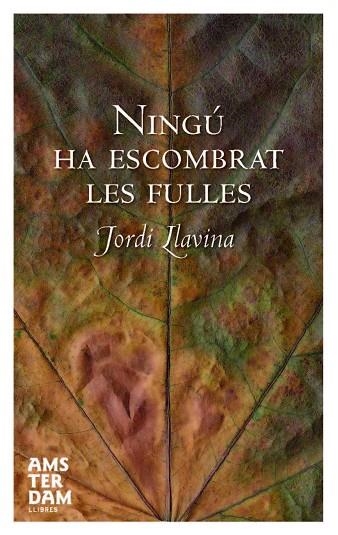 NINGU HA ESCOMBRAT LES FULLES | 9788492406197 | LLAVINA,JORDI