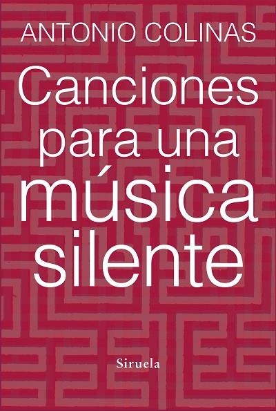 CANCIONES PARA UNA MUSICA SILENTE | 9788415937678 | COLINAS,ANTONIO