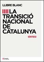 LLIBRE BLANC. LA TRANSICIO NACIONAL DE CATALUNYA. SINTESI | 9788439391760