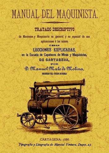 MANUAL DEL MAQUINISTA. TRATADO DESCRIPTIVO DE MECANICA Y MAQUINARIA | 9788490010563 | MALO DE MOLINA,MANUEL