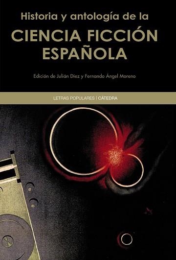 HISTORIA Y ANTOLOGIA DE LA CIENCIA FICCION ESPAÑOLA | 9788437633374 | DIEZ,JULIAN MORENO,FERNANDO ANGEL