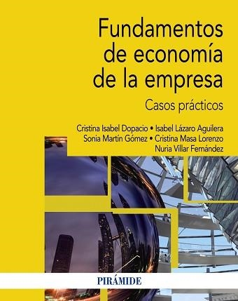 FUNDAMENTOS DE ECONOMIA DE LA EMPRESA. CASOS PRACTICOS | 9788436832440 | ISABEL DOPACIO,CRISTINA LAZARO AGUILERA,ISABEL