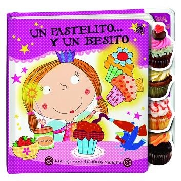 UN PASTELITO... Y UN BESITO. LOS CUPCAKES DEL HADA VAINILLA | 9788877033574 | CLIMA, GABRIELE