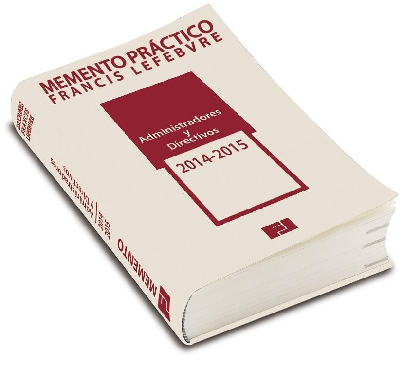 MEMENTO PRACTICO ADMINISTRADORES Y DIRECTIVOS 2014-2015 | 9788415911463 | LEFEBVRE,FRANCIS