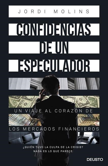 CONFIDENCIAS DE UN ESPECULADOR. UN VIAJE AL CORAZON DE LOS MERCADOS FINANCIEROS | 9788423418978 | MOLINS,JORDI