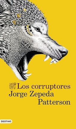 CORRUPTORES | 9788423347315 | ZEPEDA PATTERSON,JORGE