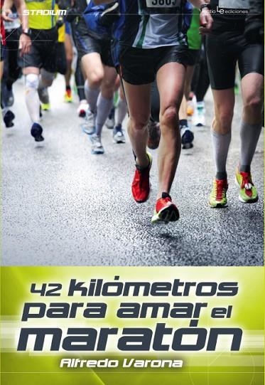 42 KILOMETROS PARA AMAR EL MARATON | 9788416012091 | VARONA,ALFREDO