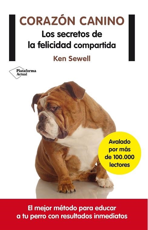 CORAZON CANINO. LOS SECRETOS DE LA FELICIDAD COMPARTIDA | 9788416096954 | SEWELL,KEN