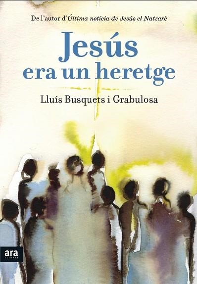 JESUS ERA UN HERETGE | 9788415642893 | BUSQUETS I GRABULOSA,LLUIS