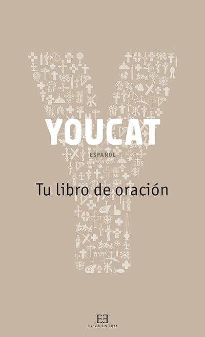 YOUCAT. TU LIBRO DE ORACION | 9788490550588 | LENGERKE,GEORG VON SCHROMGES,DORTE