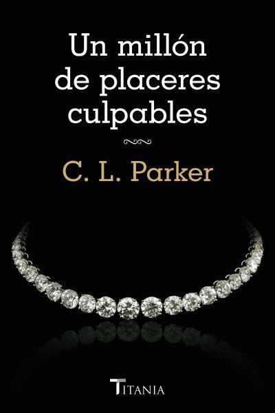 UN MILLON DE PLACERES CULPABLES | 9788492916788 | PARKER,C.L.