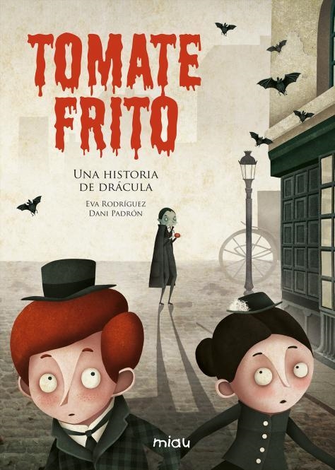 TOMATE FRITO. UNA HISTORIA DE DRACULA | 9788415116363 | RODRIGUEZ,EVA PADRON,DANI