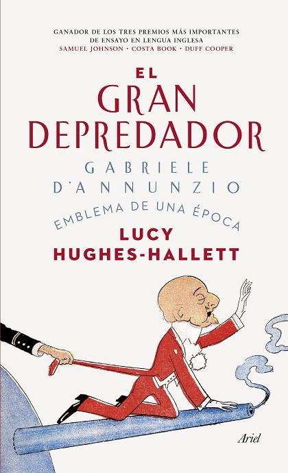 GRAN DEPREDADOR. GABRIELE D,ANNUNZIO EMBLEMA DE UNA EPOCA | 9788434419018 | HUGUES-HALLETT,LUCY