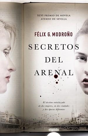 SECRETOS DEL ARENAL (XLVI PREMIO NOVELA ATENEO SEVILLA) | 9788490671221 | MODROÑO,FELIX G.