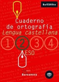 LENGUA CASTELLANA 2 ESO CUADERNO DE ORTOGRAFIA | 9788448917197