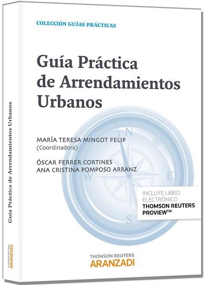 GUIA PRACTICA DE ARRENDAMIENTOS URBANOS | 9788490591000 | MINGOT FELIP,MARIA TERESA POMPOSO ARRANZ,ANA CRISTINA FERRER CORTINES,OSCAR