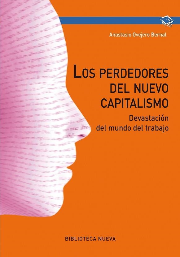 PERDEDORES DEL NUEVO CAPITALISMO. DEVASTACION DEL MUNDO DEL TRABAJO | 9788416170807 | OVEJERO BERNAL,ANASTASIO