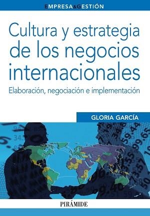 CULTURA Y ESTRATEGIA DE LOS NEGOCIOS INTERNACIONALES. ELABORACION, NEGOCIACION E IMPLEMENTACION | 9788436832693 | GARCIA,GLORIA